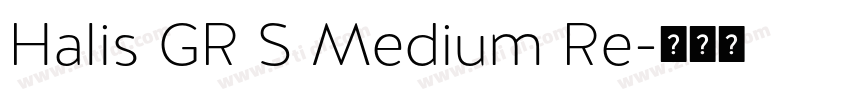 Halis GR S Medium Re字体转换